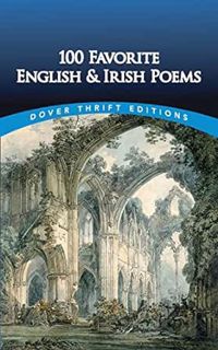 [Read] [EPUB KINDLE PDF EBOOK] 100 Favorite English and Irish Poems (Dover Thrift Editions: Poetry)