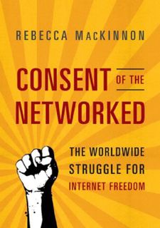 ⚡[PDF]✔ Read [PDF] Consent of the Networked: The Worldwide Struggle For Internet Freedom Free