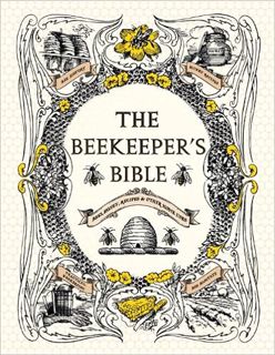 Download⚡️[PDF]❤️ The Beekeeper's Bible: Bees, Honey, Recipes & Other Home Uses Full Ebook