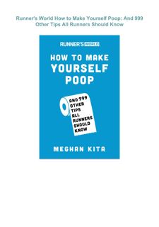 PDF ❤DOWNLOAD❤ Runner's World How to Make Yourself Poop: And 999 Other Tips All Runners Should