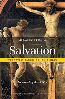 READ [EBOOK EPUB KINDLE PDF] Salvation: What Every Catholic Should Know by  Michael Patrick Barber �