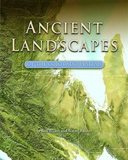 [Read] EPUB KINDLE PDF EBOOK Ancient Landscapes of the Colorado Plateau by  Ron Blakey &  Wayne Rann