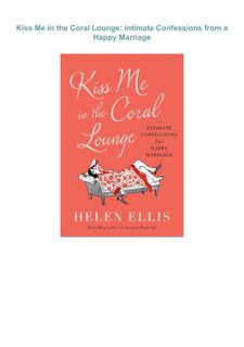 PDF ❤DOWNLOAD❤ Kiss Me in the Coral Lounge: Intimate Confessions from a Happy Marriage