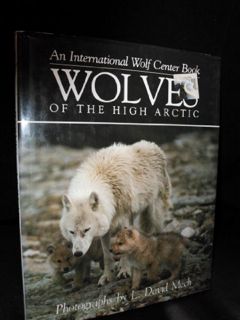 Get EBOOK EPUB KINDLE PDF Wolves of the High Arctic by  International Wolf Center &  L. David Mech �