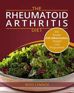 READ [EBOOK EPUB KINDLE PDF] Rheumatoid Arthritis Diet: Weight Loss Anti Inflammatory Recipe book an