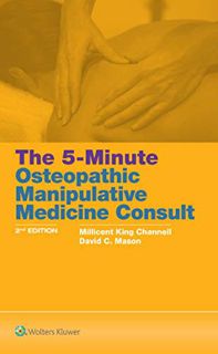 [Access] [EBOOK EPUB KINDLE PDF] The 5-Minute Osteopathic Manipulative Medicine Consult by  Millicen