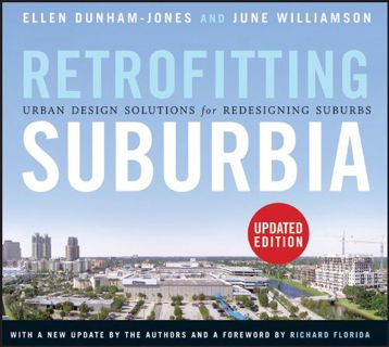 [GET] EPUB KINDLE PDF EBOOK Retrofitting Suburbia: Urban Design Solutions for Redesigning Suburbs by