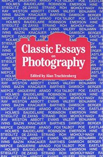 [VIEW] EBOOK EPUB KINDLE PDF Classic Essays on Photography by  Alan Trachtenberg √