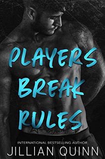 [Get] EPUB KINDLE PDF EBOOK Players Break Rules (Campus Players Book 1) by  Jillian Quinn 💛