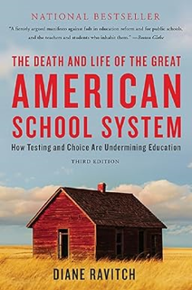 ^Re@d~ Pdf^ The Death and Life of the Great American School System: How Testing and Choice Are Under