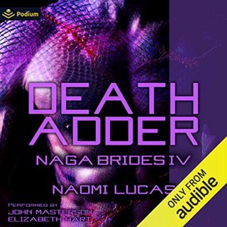 [Read] KINDLE PDF EBOOK EPUB Death Adder: Naga Brides, Book 4 by  Naomi Lucas,John Masterson,Elizabe
