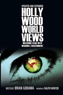 READ [EPUB KINDLE PDF EBOOK] Hollywood Worldviews: Watching Films with Wisdom and Discernment by  Br