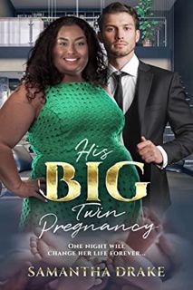 [Read] [PDF EBOOK EPUB KINDLE] His Big, Twin Pregnancy: BWWM, Twins Pregnancy, Billionaire Romance (