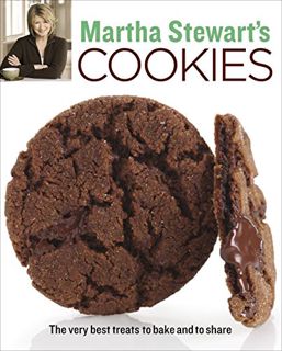 Access [PDF EBOOK EPUB KINDLE] Martha Stewart's Cookies: The Very Best Treats to Bake and to Share: