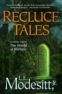 Access [PDF EBOOK EPUB KINDLE] Recluce Tales: Stories from the World of Recluce (Saga of Recluce) by
