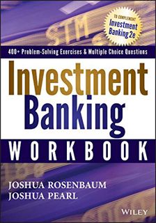 [ACCESS] EPUB KINDLE PDF EBOOK Investment Banking Workbook by  Joshua Rosenbaum &  Joshua Pearl 📪