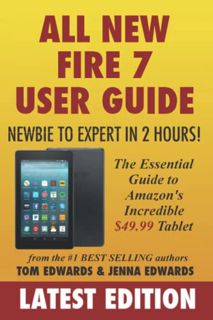 [GET] EPUB KINDLE PDF EBOOK All-New Fire 7 User Guide - Newbie to Expert in 2 Hours!: The Essential