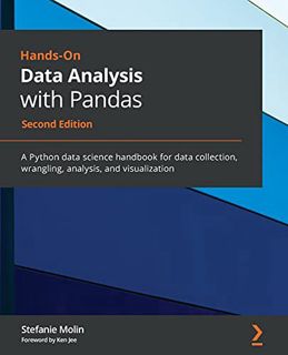 [ACCESS] [EBOOK EPUB KINDLE PDF] Hands-On Data Analysis with Pandas: A Python data science handbook