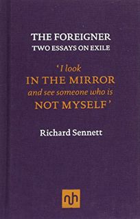 Access [EBOOK EPUB KINDLE PDF] Foreigner by  Richard Sennett 📥