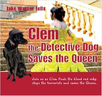 [READ] [EBOOK EPUB KINDLE PDF] Clem the Detective Dog Saves the Queen by Jake Warner 📍