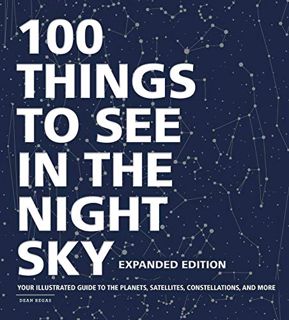 View [EBOOK EPUB KINDLE PDF] 100 Things to See in the Night Sky, Expanded Edition: Your Illustrated