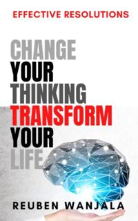 [Get] EPUB KINDLE PDF EBOOK Change Your Thinking Transform Life: Effective Resolutions by  Reuben Wa