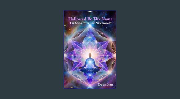 ebook [read pdf] 📚 Hallowed Be Thy Name: The Starr System of Numerology (Pathways to Self-Disco