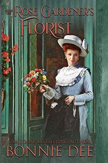 VIEW [EBOOK EPUB KINDLE PDF] Rose Gardner's Florist (The Providence Street Shops Book 2) by  Bonnie