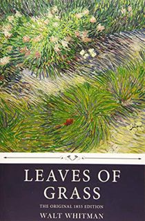 View [KINDLE PDF EBOOK EPUB] Leaves of Grass by Walt Whitman, The Original 1855 Edition by  Walt Whi