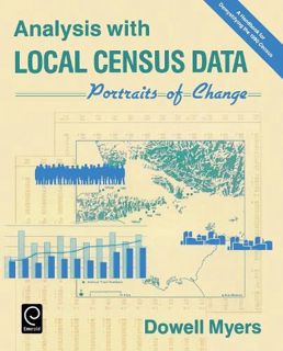 View PDF EBOOK EPUB KINDLE Analysis with Local Census Data: Portraits of Change by  Dowell Myers 📌
