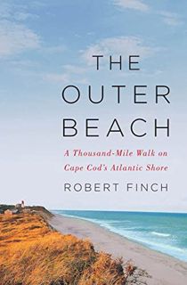 [VIEW] EBOOK EPUB KINDLE PDF The Outer Beach: A Thousand-Mile Walk on Cape Cod's Atlantic Shore by
