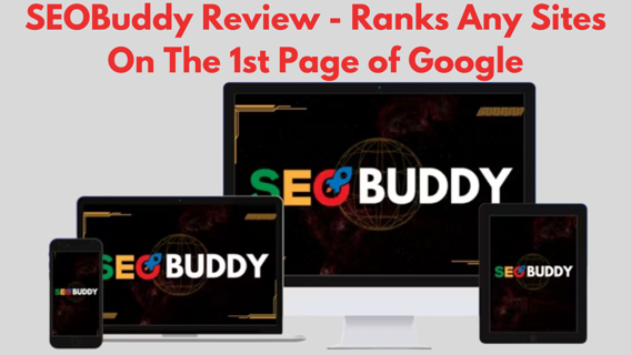 SEOBuddy Review – Ranks Any Sites On The 1st Page of Google