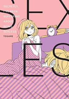 [Access] [KINDLE PDF EBOOK EPUB] Secretly, I've Been Suffering About Being Sexless by  Togame &  Tog