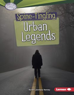 download✔ Spine-Tingling Urban Legends (Searchlight Books ? ? Fear Fest)