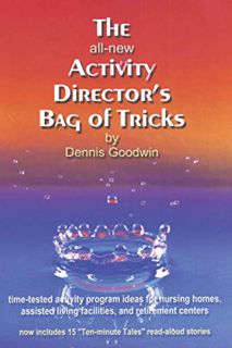 [READ] EBOOK EPUB KINDLE PDF The all-new Activity Director's Bag of Tricks by  Dennis L. Goodwin 📙