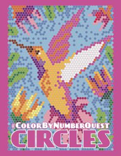 [ACCESS] [PDF EBOOK EPUB KINDLE] Color By Number Quest: CIRCLES (Color Quest Color By Number) by  Ki