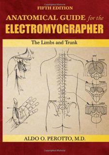 Get [EPUB KINDLE PDF EBOOK] Anatomical Guide for the Electromyographer: The Limbs and Trunk by  Aldo