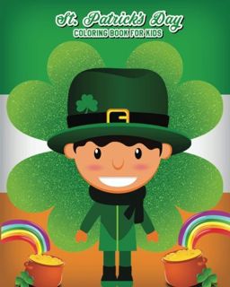 Access [EPUB KINDLE PDF EBOOK] St. Patrick's Day Coloring Book For Kids: Super Fun Coloring Book for