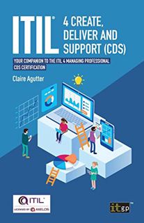 Access [KINDLE PDF EBOOK EPUB] ITIL® 4 Create, Deliver and Support (CDS): Your Companion to the ITIL