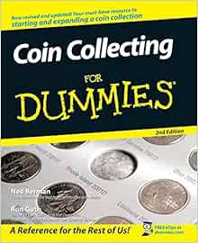 Access EBOOK EPUB KINDLE PDF Coin Collecting For Dummies by Neil S. Berman,Ron Guth 💕