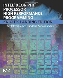[ACCESS] EPUB KINDLE PDF EBOOK Intel Xeon Phi Processor High Performance Programming: Knights Landin