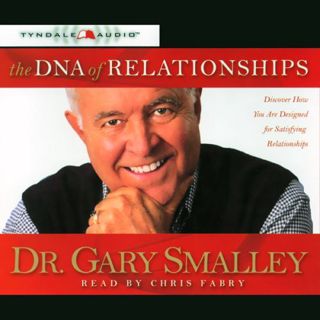 [READ] [KINDLE PDF EBOOK EPUB] The DNA of Relationships by  Dr. Gary Smalley,Chris Fabry,Tyndale Hou