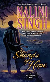 [ACCESS] EPUB KINDLE PDF EBOOK Shards of Hope (Psy-Changeling Book 14) by  Nalini Singh 📤