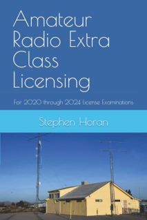 [GET] [PDF EBOOK EPUB KINDLE] Amateur Radio Extra Class Licensing: For 2020 through 2024 License Exa