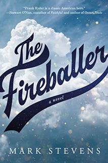 [VIEW] [PDF EBOOK EPUB KINDLE] The Fireballer by  Mark Stevens 🗃️