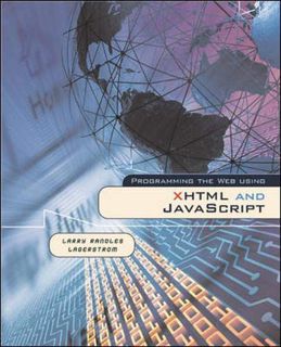 [View] EPUB KINDLE PDF EBOOK Programming the Web Using XHTML and JavaScript by Larry Lagerstrom &  L