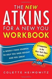 GET [EPUB KINDLE PDF EBOOK] The New Atkins for a New You Workbook: A Weekly Food Journal to Help You