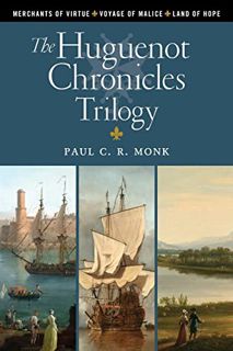 Access KINDLE PDF EBOOK EPUB The Huguenot Chronicles: A historical fiction trilogy: Includes: Mercha