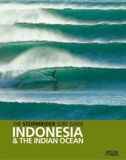 [VIEW] KINDLE PDF EBOOK EPUB The Stormrider Surf Guide Indonesia and the Indian Ocean (World’s Best