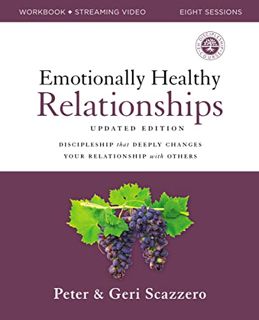 [Access] [EBOOK EPUB KINDLE PDF] Emotionally Healthy Relationships Updated Edition Workbook plus Str